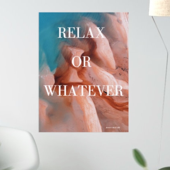 RELAX OR WHATEVER | Wall Print - Picture 3 of 4